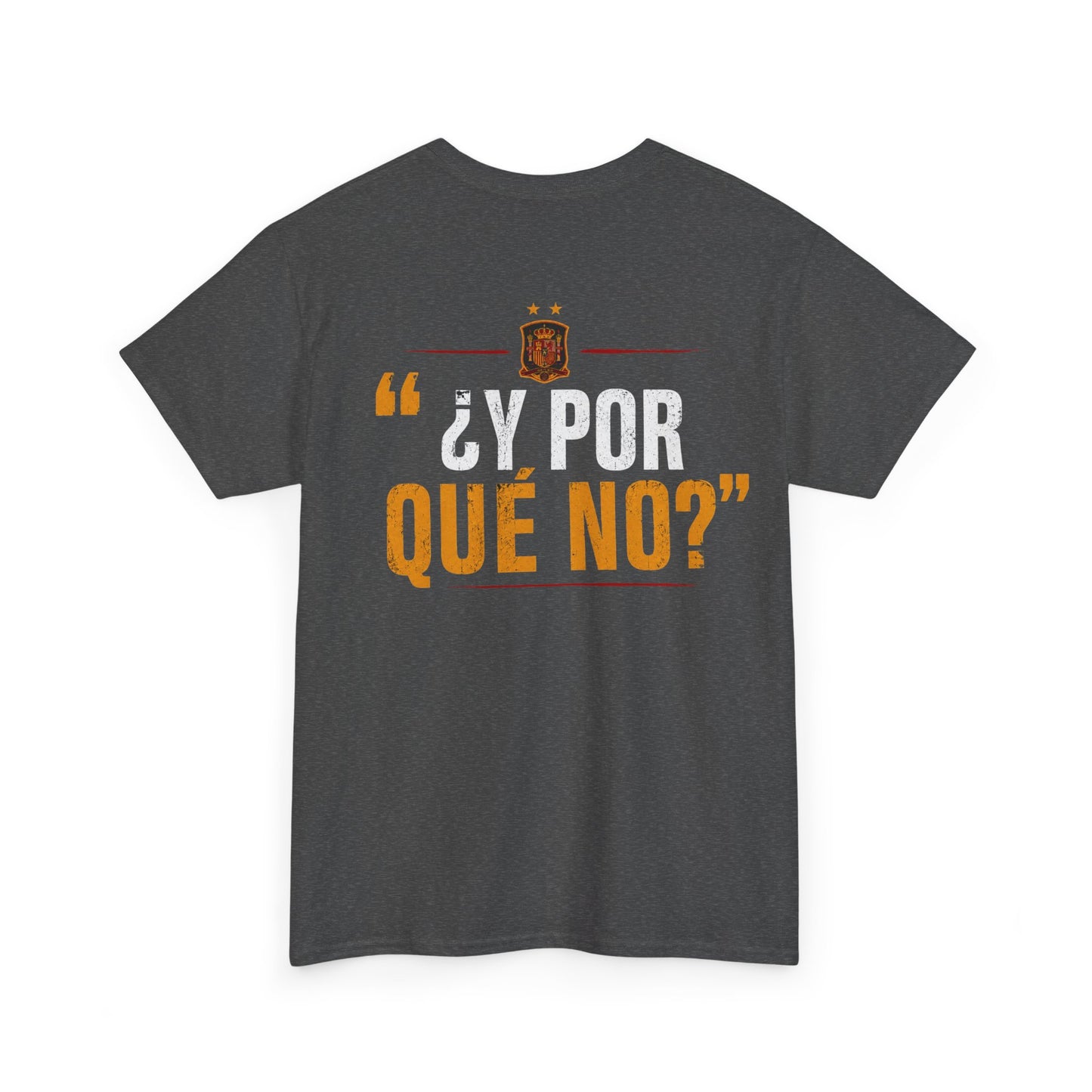 Camiseta "¿Y Por Qué No?" España – Edición Campeones