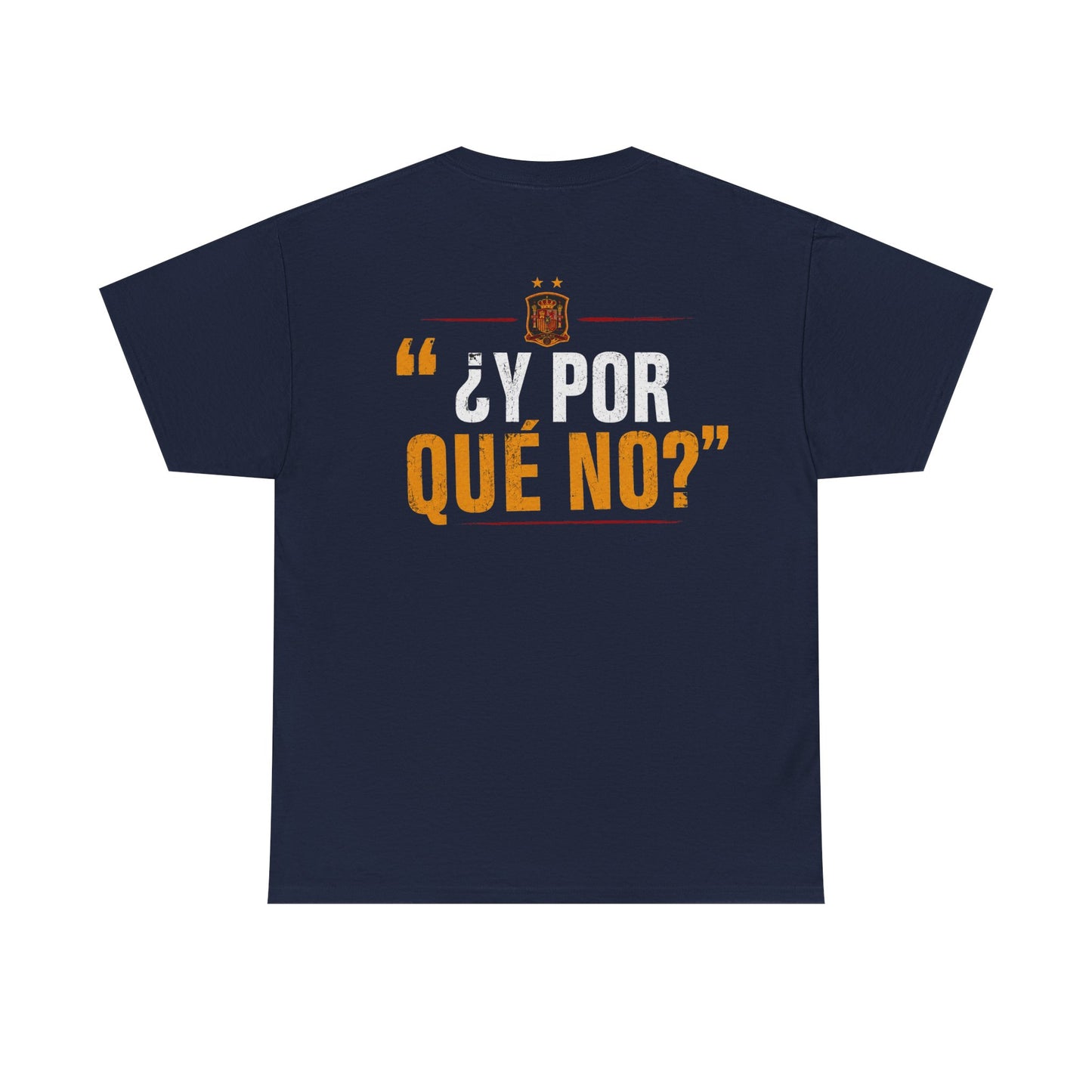 Camiseta "¿Y Por Qué No?" España – Edición Campeones