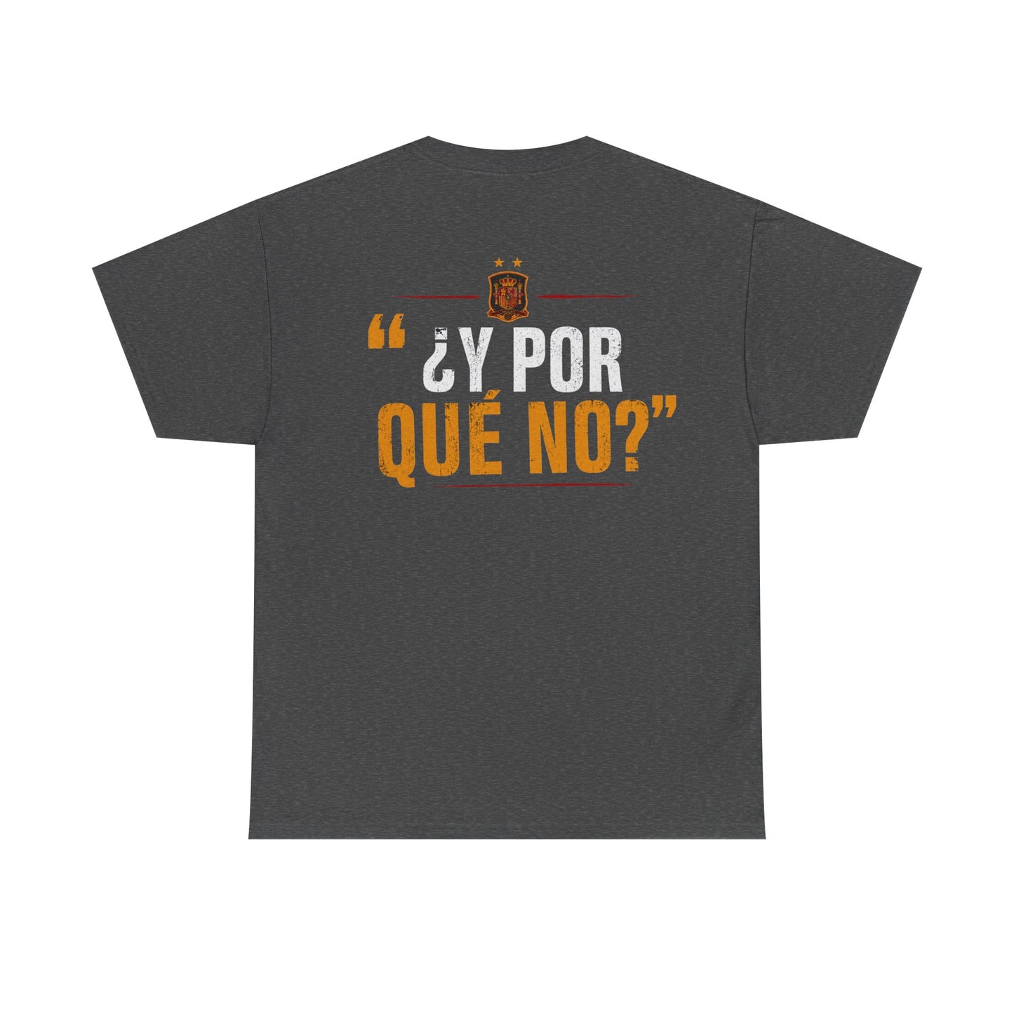 Camiseta "¿Y Por Qué No?" España – Edición Campeones