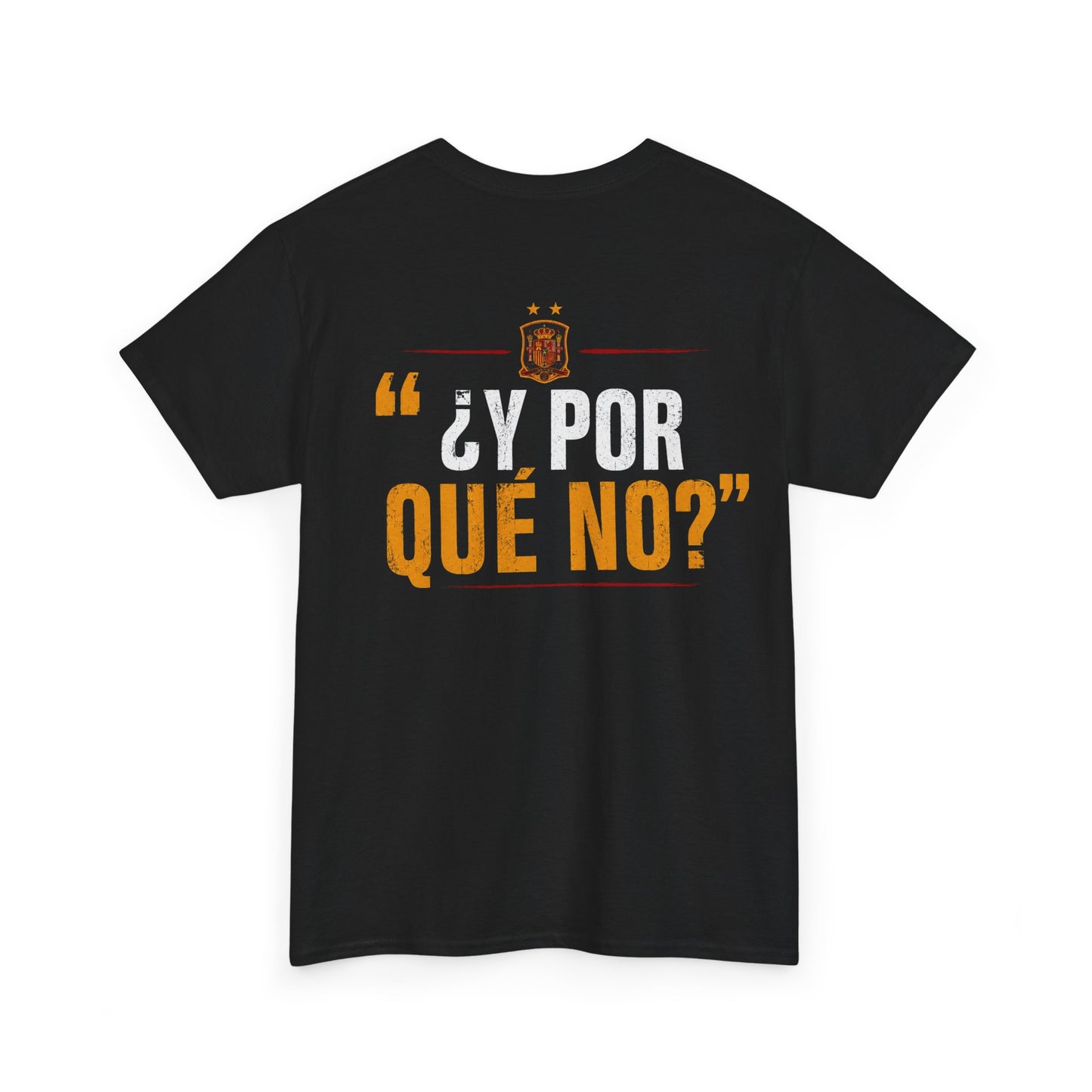 Camiseta "¿Y Por Qué No?" España – Edición Campeones