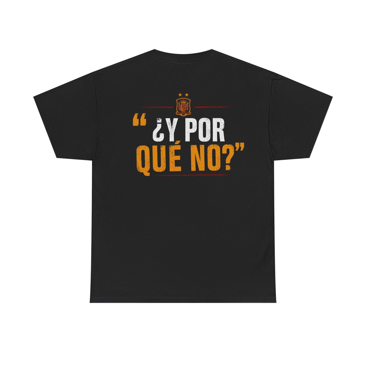 Camiseta "¿Y Por Qué No?" España – Edición Campeones