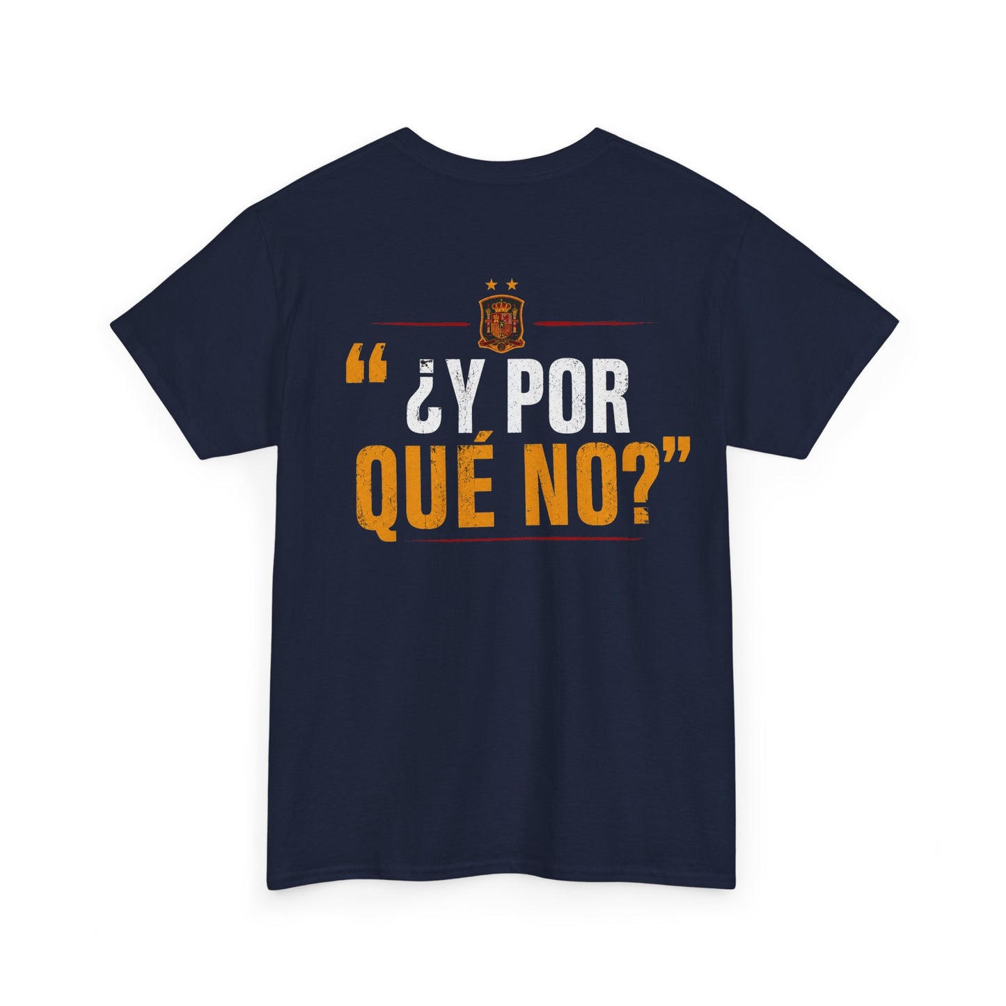 Camiseta "¿Y Por Qué No?" España – Edición Campeones